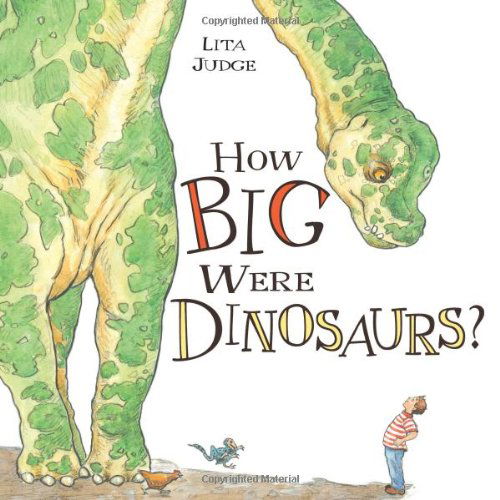 Cover for Lita Judge · How Big Were Dinosaurs? (Hardcover bog) (2013)