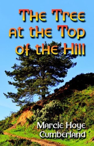 Cover for Marcie Hoye Cumberland · The Tree at the Top of the Hill (Taschenbuch) (2006)