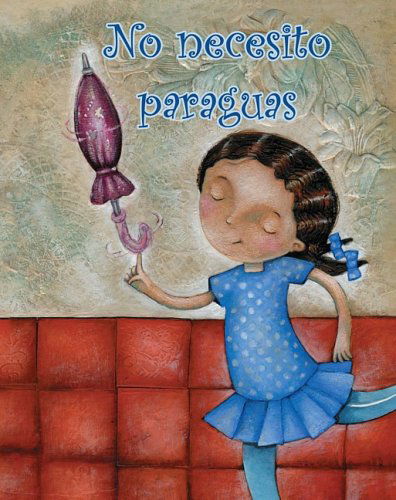 Cover for Amy White · No Necesito Paraguas/ I Don't Need an Umbrella! (Coleccion Facil De Leer (Easy Readers K-2)) (Spanish Edition) (Facil De Leer: Level G) (Paperback Book) [Spanish edition] (2009)