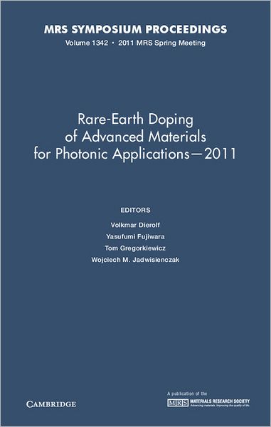 Cover for Materials Research Society · Rare-earth Doping of Advanced Materials for Photonic Applications 2011: Volume 1342 (Hardcover Book) (2011)