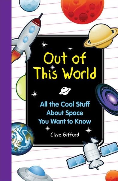 Cover for Clive Gifford · Out of this world (Book) (2012)