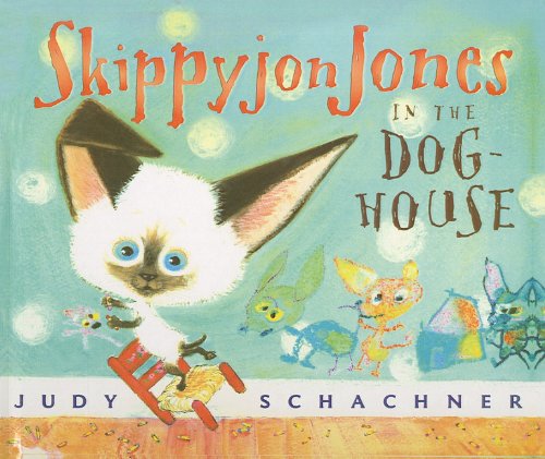 Cover for Judy Schachner · Skippyjon Jones in the Doghouse (Hardcover Book) (2010)