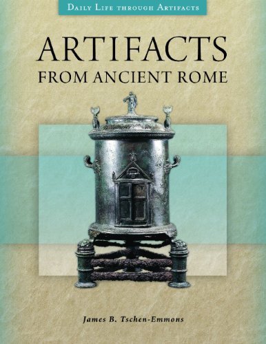 Cover for Tschen-Emmons, James B., Ph.D. · Artifacts from Ancient Rome - Daily Life through Artifacts (Inbunden Bok) (2014)