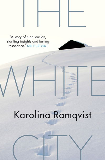 Cover for Karolina Ramqvist · The White City (Paperback Book) [Main edition] (2017)