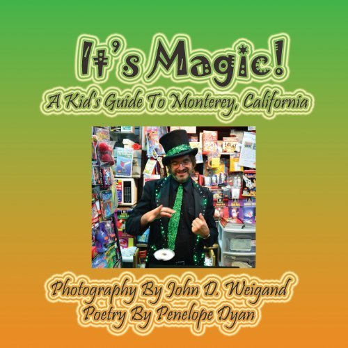 Cover for Penelope Dyan · It's Magic! a Kid's Guide to Monterey, California (Taschenbuch) [Large Type edition] (2013)