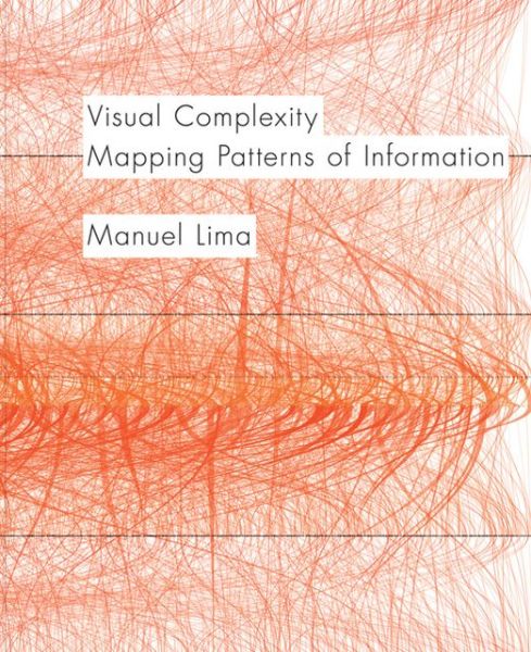 Cover for Manuel Lima · Visual Complexity: Mapping Patterns of Information (Paperback Book) (2013)