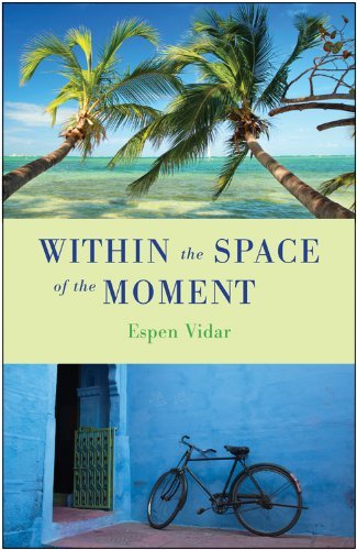 Cover for Espen Vidar · Within the Space of the Moment: a Spiritual Novel (Taschenbuch) (2012)
