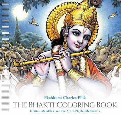 Cover for Ekabhumi Charles Ellik · The Bhakti Coloring Book: Deities, Mandalas, and the Art of Playful Meditation (Paperback Book) (2018)