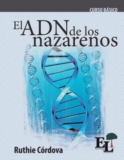 Cover for Ruthie Córdova Carvallo · El ADN de los Nazarenos (Paperback Bog) (2018)