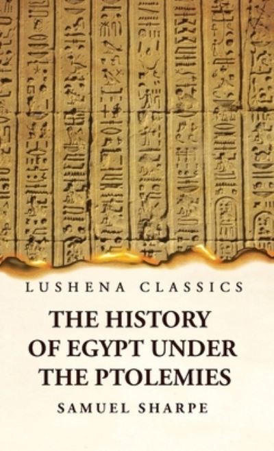 Cover for Samuel Sharp · History of Egypt under the Ptolemies (Book) (2023)