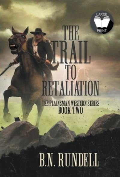Cover for B N Rundell · The Trail to Retaliation (Innbunden bok) (2021)