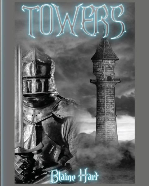 Towers - Blaine Hart - Boeken - Lord Hart Productions - 9781640482197 - 23 maart 2017