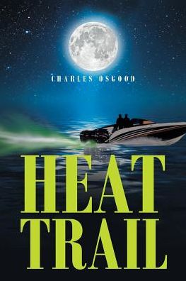 Cover for Charles Osgood · Heat Trail (Paperback Book) (2018)