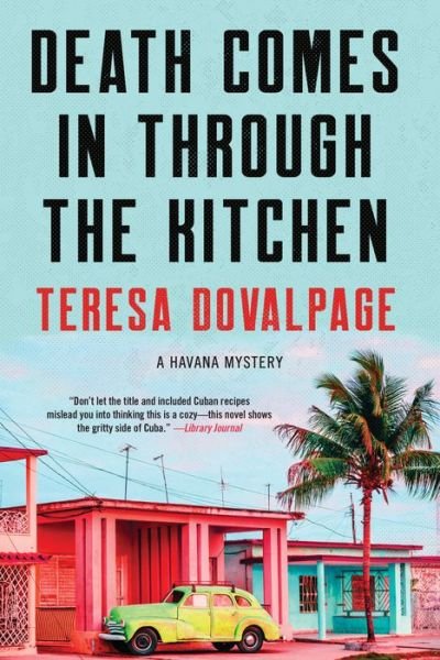 Cover for Teresa Dovalpage · Death Comes in Through the Kitchen: A Cuban Mystery (Paperback Bog) (2019)