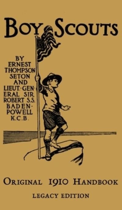 Cover for Ernest Thompson Seton · The Boy Scouts Original 1910 Handbook (Hardcover Book) (2019)
