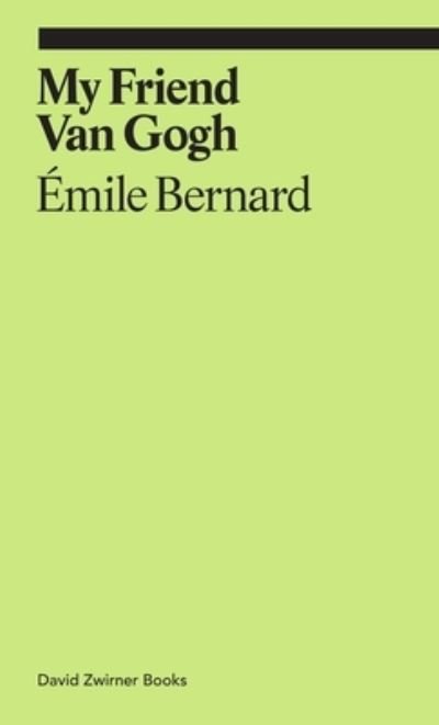 Cover for Emile Bernard · My Friend Van Gogh - Ekphrasis (Pocketbok) (2024)