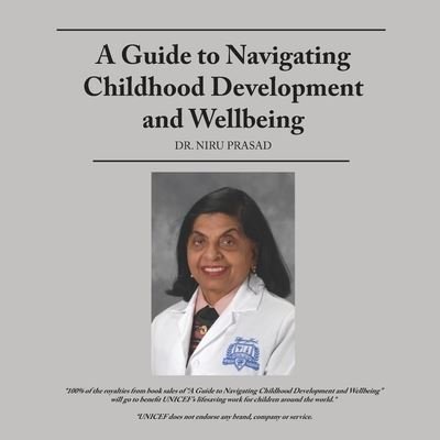 Cover for Niru Prasad · A Guide to Navigating Childhood Development and Wellbeing (Paperback Book) (2021)