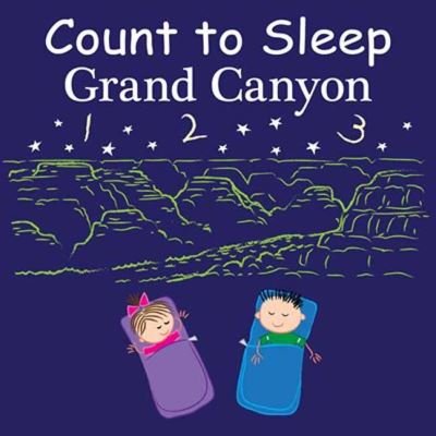 Cover for Adam Gamble · Count to Sleep Grand Canyon - Good Night Our World (Board book) (2022)