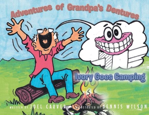 Cover for Joel Carver · The Adventures Of Grandpa's Dentures (Paperback Book) (2021)
