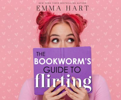 Cover for Emma Hart · The Bookworm's Guide to Flirting (CD) (2021)