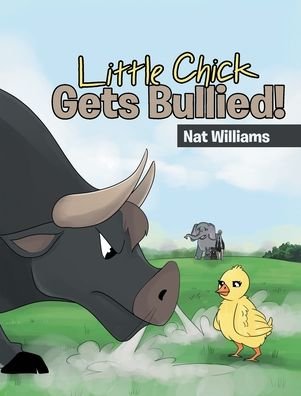 Cover for Nat Williams · Little Chick Gets Bullied! (Bok) (2020)