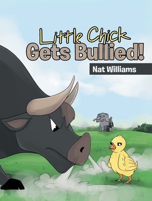 Cover for Nat Williams · Little Chick Gets Bullied! (Book) (2020)