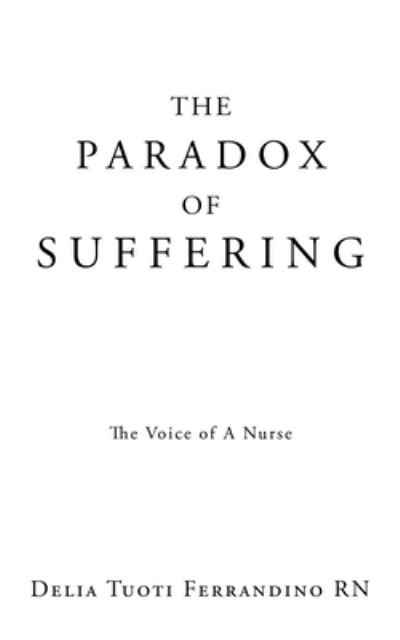 Cover for Deli Ferrandino Rn · The Paradox of Suffering (Taschenbuch) (2022)