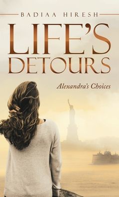 Life's Detours - Badiaa Hiresh - Książki - Archway Publishing - 9781665708197 - 27 lipca 2021