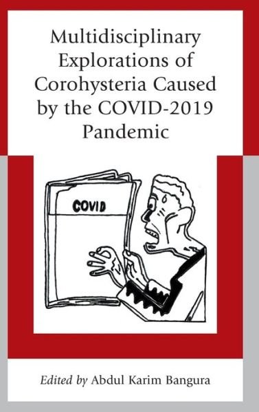 Cover for Abdul Karim Bangura · Multidisciplinary Explorations of Corohysteria Caused by the COVID-2019 Pandemic (Hardcover Book) (2022)