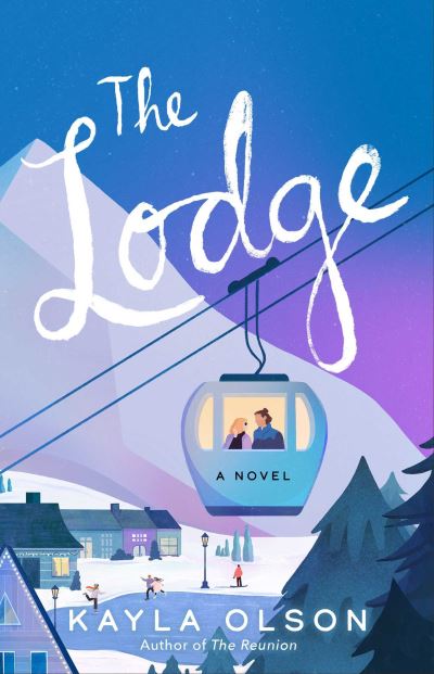 Cover for Kayla Olson · The Lodge: A Novel (Taschenbuch) (2025)