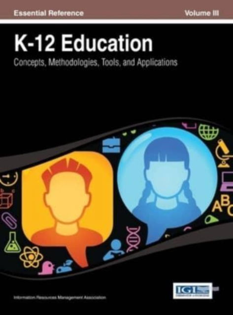 K-12 Education - Irma - Inne - IGI Global - 9781668426197 - 30 września 2013