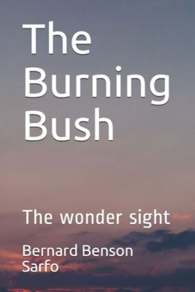 Cover for Bernard Benson Sarfo · The Burning Bush (Paperback Bog) (2019)