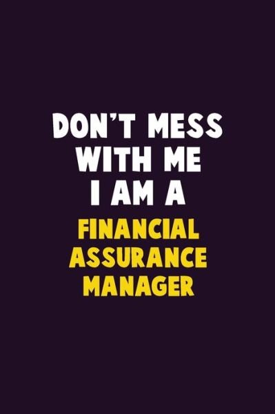 Cover for Emma Loren · Don't Mess With Me, I Am A Financial Assurance Manager (Paperback Bog) (2019)