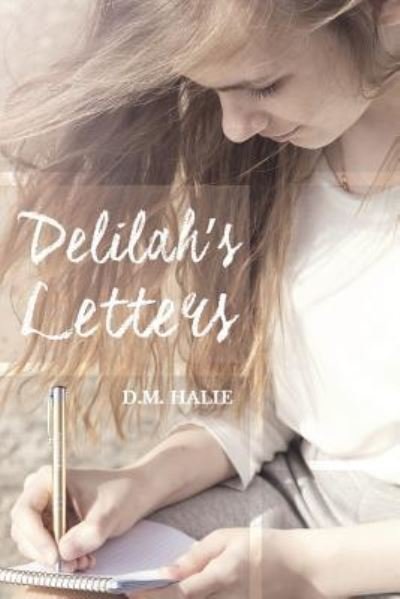 Delilah's Letters - D M Halie - Böcker - Page Publishing, Inc. - 9781683487197 - 1 juli 2016