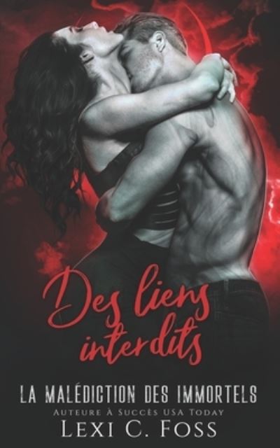 Cover for Lexi C. Foss · Des liens interdits (Bog) (2022)