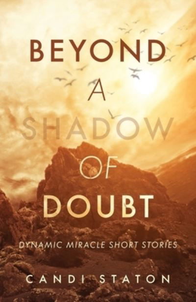 Beyond a Shadow of Doubt - Candi Staton - Kirjat - Trilogy Christian Publishing, Inc. - 9781685566197 - perjantai 2. syyskuuta 2022