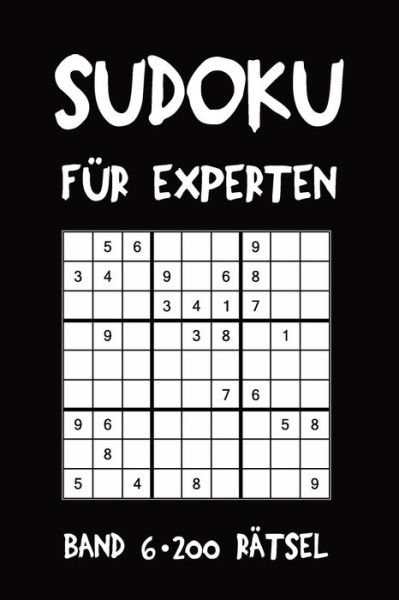 Sudoku fur Experten Band 6 200 Ratsel - Tewebook Sudoku - Książki - Independently Published - 9781690122197 - 2 września 2019