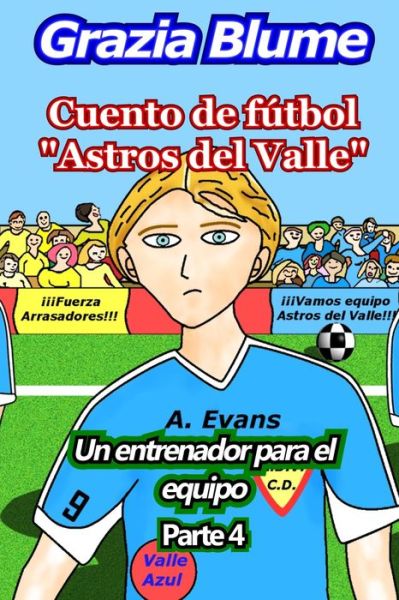 Cover for Grazia Blume · Cuento de fútbol ?Astros del Valle? (Paperback Bog) (2019)