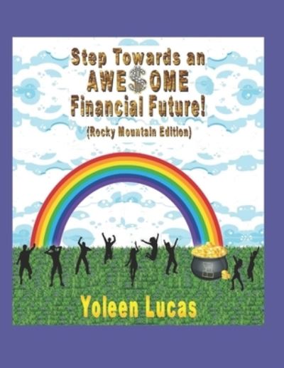 Cover for Yoleen Lucas · Step Towards an AWE$OME Financial Future! (Paperback Book) (2019)