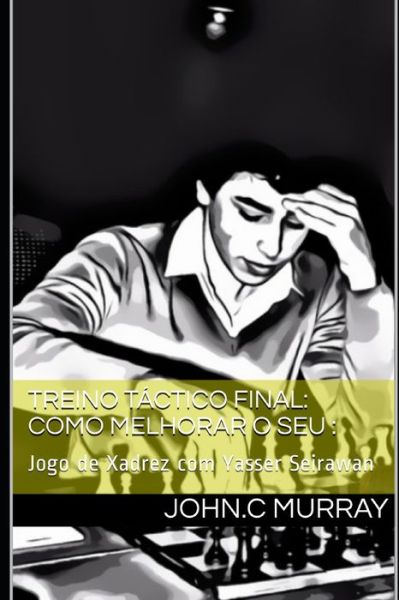 Treino táctico final - John C Murray - Books - Amazon Digital Services LLC - Kdp Print - 9781702779197 - October 26, 2019