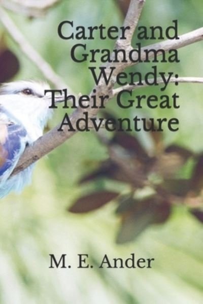 Cover for M E Ander · Carter &amp; Grandma Wendy (Paperback Book) (2019)