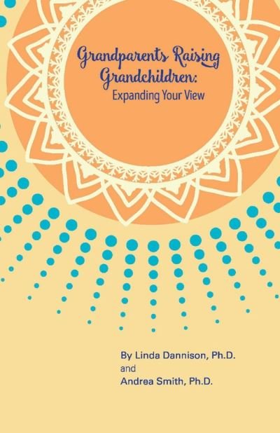 Cover for Linda Dannison · Grandparents Raising Grandchildren:  Expanding Your View (Paperback Book) (2021)