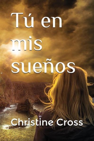 Cover for Christine Cross · Tú en mis sueños (Paperback Book) (2018)