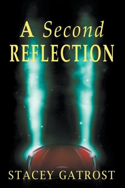 Cover for Stacey Gatrost · A Second Reflection (Paperback Book) (2018)