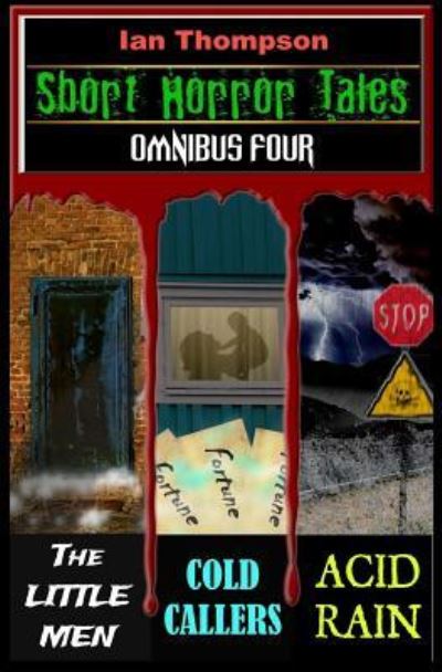 Short Horror Tales - Omnibus 4 - Ian Thompson - Books - Independently Published - 9781719852197 - August 22, 2018