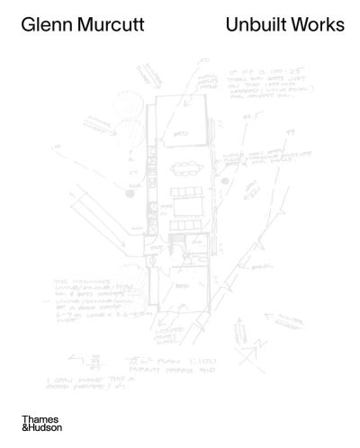 Glenn Murcutt: Unbuilt Works - Nick Sissons - Books - Thames and Hudson (Australia) Pty Ltd - 9781760764197 - June 25, 2024