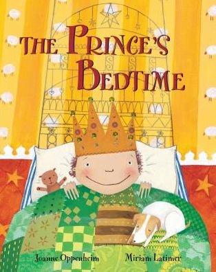 The Prince's Bedtime - Joanne Oppenheim - Books - Barefoot Books Ltd - 9781782854197 - March 1, 2019