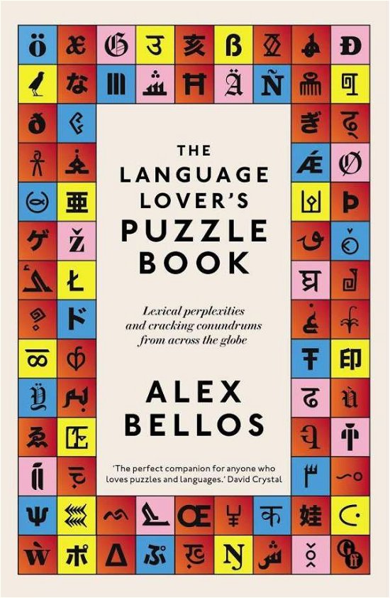 Cover for Alex Bellos · The Language Lover’s Puzzle Book: Lexical perplexities and cracking conundrums from across the globe (Paperback Bog) [Main edition] (2021)