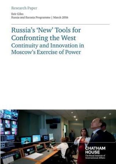 Cover for Giles Keir · Russia's 'New' Tools for Confronting the West: Continuity and Innovation in Moscow's Exercise of Power (Paperback Book) (2016)
