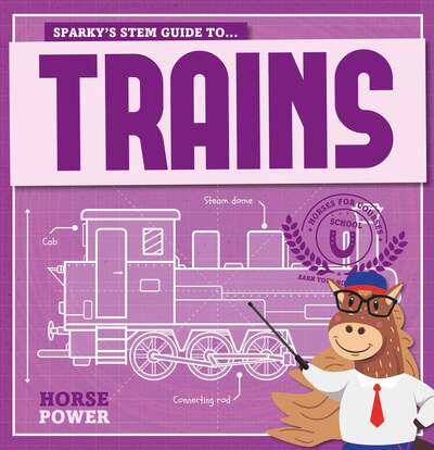 Cover for Kirsty Holmes · Trains - Horse Power (Hardcover Book) (2019)